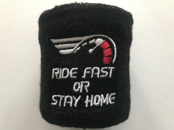 Ride Fast or Stay Home Motorcycle Front Brake Master Cylinder Shrouds Socks Cover